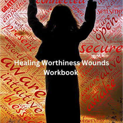 Healing Worthiness Wounds Workbook & Journal